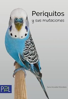 libro de periquitos y sus mutaciones sara alcaide
